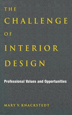 The Challenge of Interior Design - Mary V. Knackstedt