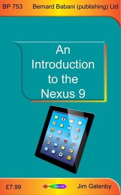 An Introduction to the Nexus 9 - James Gatenby