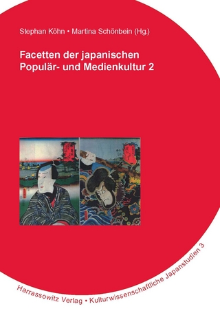 Facetten der japanischen Popular- und Medienkultur 2 - Stephan Köhn; Martina Schönbein