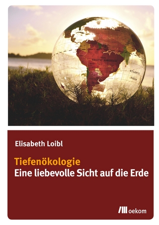 Tiefenökologie - Elisabeth Loibl