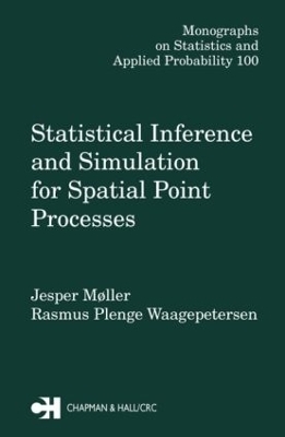 Statistical Inference and Simulation for Spatial Point Processes - Jesper Moller; Rasmus Plenge Waagepetersen