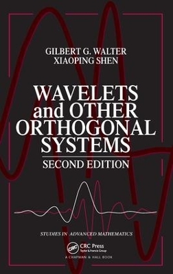 Wavelets and Other Orthogonal Systems - Gilbert G. Walter; Xiaoping Shen