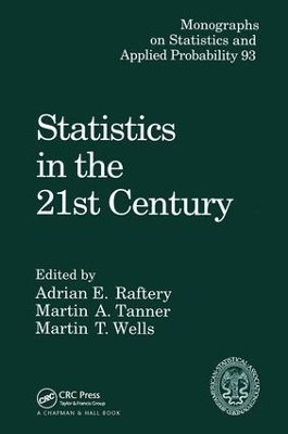 Statistics in the 21st Century - Adrian E. Raftery; Martin A. Tanner; Martin T. Wells