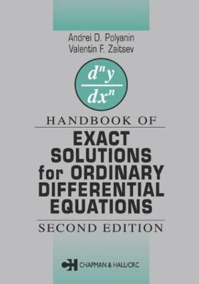 Handbook of Exact Solutions for Ordinary Differential Equations - Valentin F. Zaitsev; Andrei D. Polyanin
