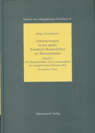 Untersuchungen zu den späten Totenbuch-Handschriften auf Mumienbinden - Holger Kockelmann
