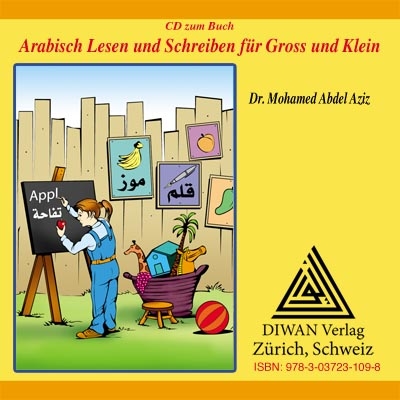 Arabisch Lesen und Schreiben für Gross und Klein - Audio-CD - Mohamed Abdel Aziz