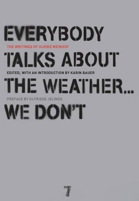 Everybody Talks About The Weather...we Don't - Ulrike Meinhof