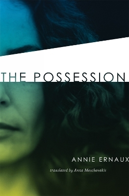 The Possession - Annie Ernaux
