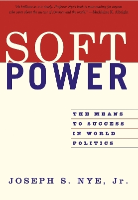 Soft Power - Joseph Nye