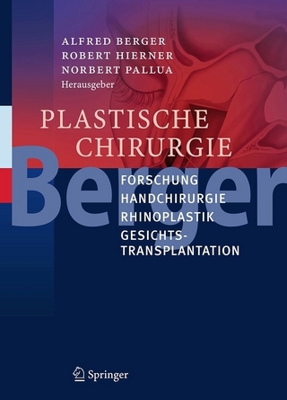 Plastische Chirurgie - Alfred Berger; Robert Hierner; Norbert Pallua