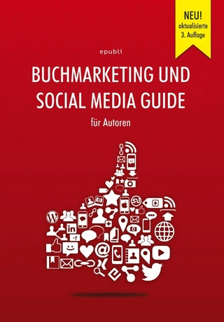 Buchmarketing und Social Media Guide für Autoren - epubli GmbH