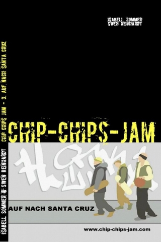 Chip Chips Jam - 3. - Isabell Sommer; Swen Reinhardt