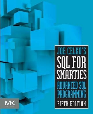 Joe Celko's SQL for Smarties - Joe Celko