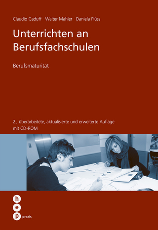 Unterrichten an Berufsfachschulen - Claudio Caduff; Walter Mahler; Daniela Rossetti (geb. Plüss)