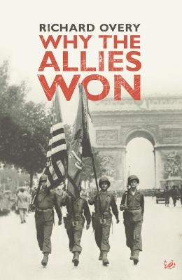 Why The Allies Won - Dr Richard Overy
