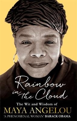 Rainbow in the Cloud - Dr Maya Angelou