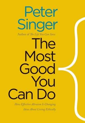The Most Good You Can Do - Peter Singer