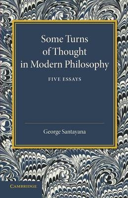 Some Turns of Thought in Modern Philosophy - George Santayana