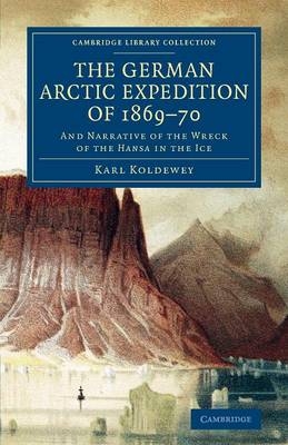The German Arctic Expedition of 1869?70 - Karl Koldewey; Henry Walter Bates
