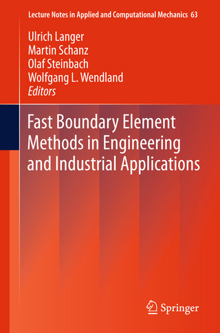 Fast Boundary Element Methods in Engineering and Industrial Applications - Ulrich Langer; Martin Schanz; Olaf Steinbach; Wolfgang L. Wendland