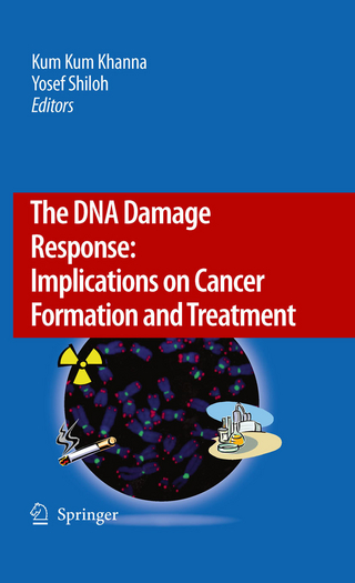 The DNA Damage Response: Implications on Cancer Formation and Treatment - Kum Kum Khanna; Yosef Shiloh