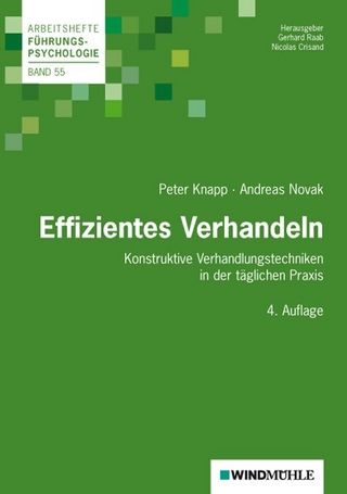 Effizientes Verhandeln - Peter Knapp; Andreas Novak; Nicolas Crisand; Gerhard Raab