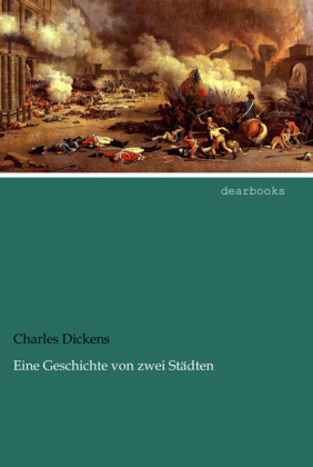 Eine Geschichte von zwei StÃ¤dten - Charles Dickens