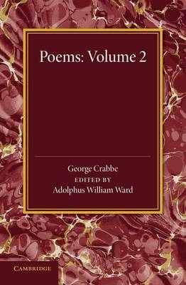 Poems: Volume 2 - George Crabbe; Adolphus William Ward