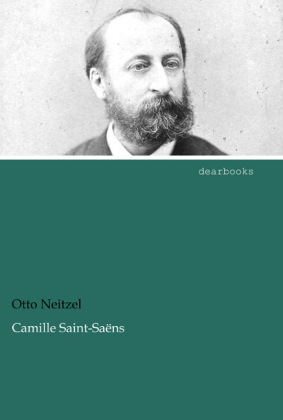 Camille Saint-Saëns - Otto Neitzel