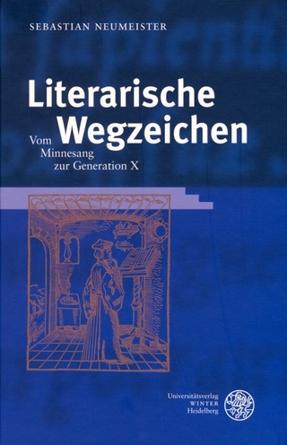 Literarische Wegzeichen - Sebastian Neumeister