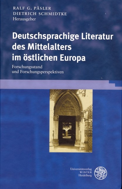 Deutschsprachige Literatur des Mittelalters im östlichen Europa - 