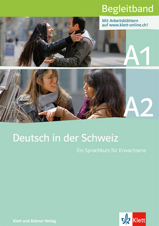 Deutsch in der Schweiz / Deutsch in der Schweiz A1 und A2 - Ernst Maurer; Monika Clalüna