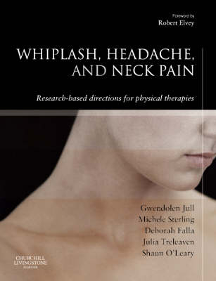 E-Book - Whiplash, Headache and Neck Pain -  Deborah Falla,  Gwendolen Jull,  Shaun O'Leary,  Michele Sterling,  Julia Treleaven