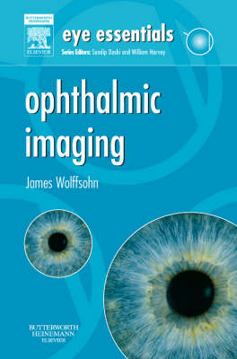 Eye Essentials: Ophthalmic Imaging E-Book - James Wolffsohn