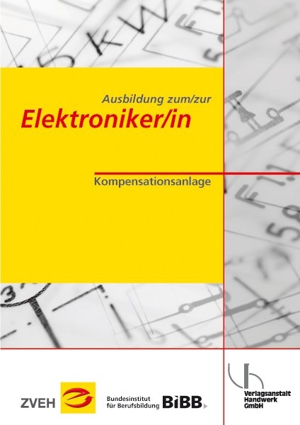 Ausbildung zum/zur Elektroniker/in / Ausbildung zum/zur Elektroniker/in - Theo Meyer, Bernhard Wessels