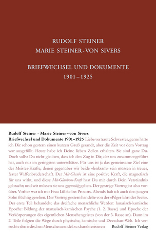 Rudolf Steiner - Marie Steiner-von Sivers: Briefwechsel und Dokumente 1901-1925 - Rudolf Steiner; Marie Steiner-von Sievers; Rudolf Steiner Nachlassverwaltung
