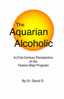 The Aquarian Alcoholic -  "David O."