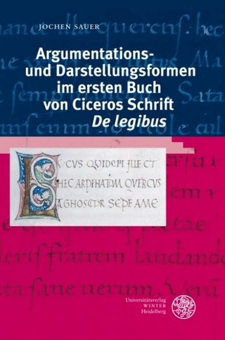 Argumentations- und Darstellungsformen im ersten Buch von Ciceros Schrift 'De legibus'
