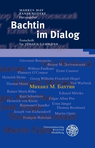 Bachtin im Dialog - Markus May; Tanja Rudtke