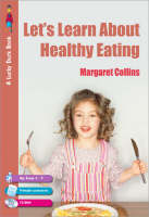 Let′s Learn about Healthy Eating - Margaret Collins