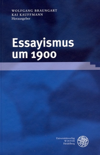 Essayismus um 1900 - Wolfgang Braungart; Kai Kauffmann