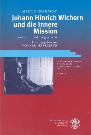 Johann Hinrich Wichern und die Innere Mission - Martin Gerhardt
