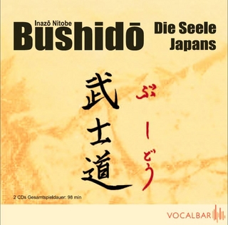 Bushido. Die Seele Japans - Inazo Nitobe; Uwe Neumann