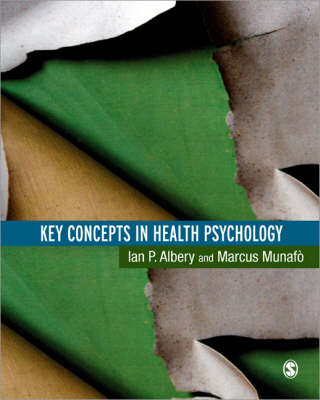 Key Concepts in Health Psychology - Ian Albery; Marcus Munafo