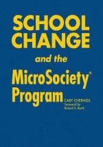 School Change and the MicroSociety® Program - Cary Cherniss