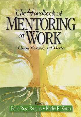 The Handbook of Mentoring at Work - Belle Rose Ragins; K. E. Kram