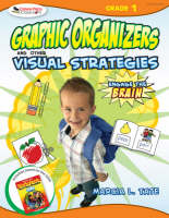 Engage the Brain: Graphic Organizers and Other Visual Strategies, Grade One - Marcia L. Tate