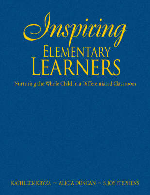 Inspiring Elementary Learners - Kathleen Kryza; Alicia M. Duncan; S. Joy Stephens