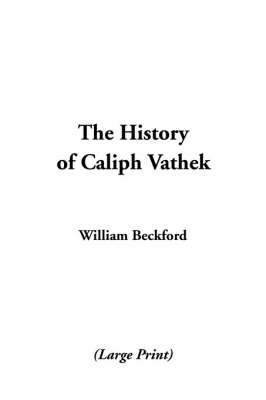 History of Caliph Vathek - William Beckford