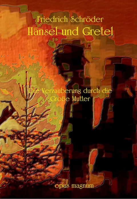Hänsel und Gretel - Friedrich Schröder